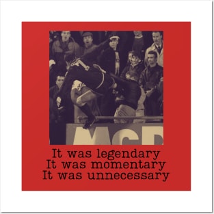 Eric Cantona It was Legendary It was Momentary It was Unnecessary Posters and Art